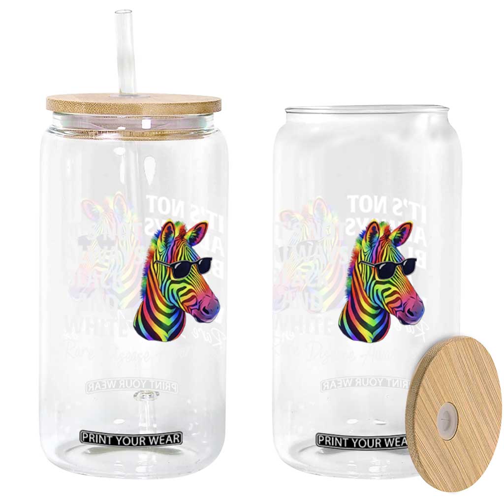 Rare Disease Awareness Glass Can It Is Not Always Black And White Colorful Zebra TS11 Print Your Wear