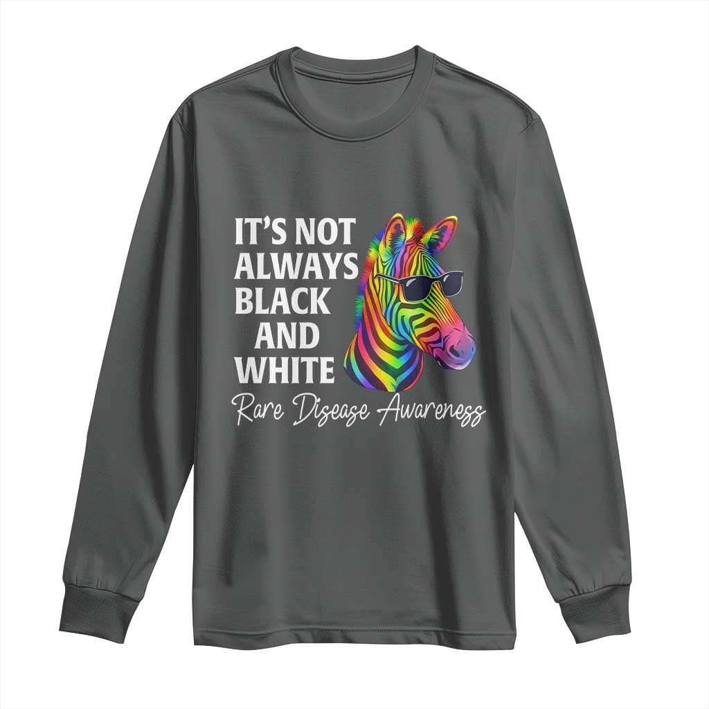 Rare Disease Awareness Long Sleeve Shirt It Is Not Always Black And White Colorful Zebra TS11 Dark Heather Print Your Wear
