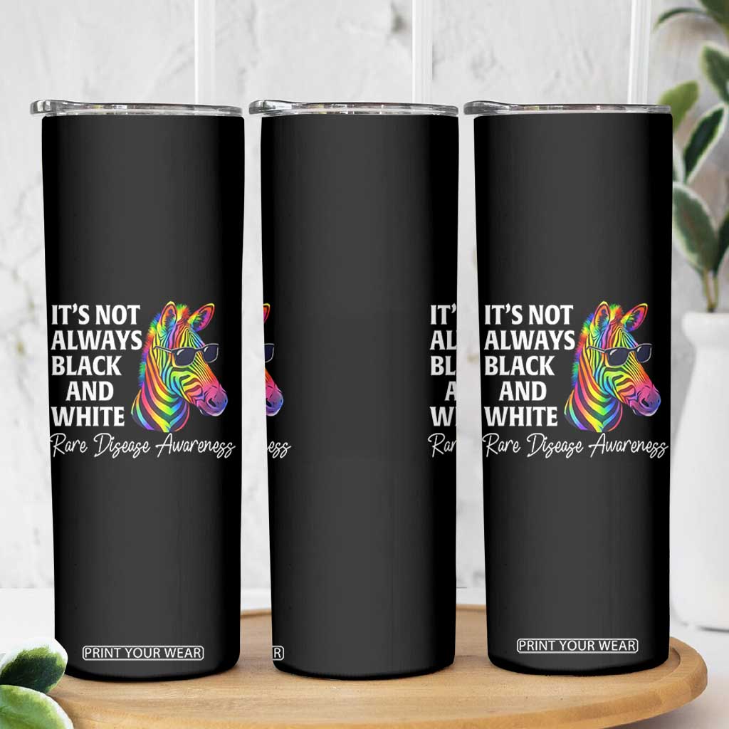 Rare Disease Awareness Skinny Tumbler It Is Not Always Black And White Colorful Zebra TS11 Print Your Wear