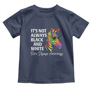 Rare Disease Awareness Toddler T Shirt It Is Not Always Black And White Colorful Zebra TS11 Navy Print Your Wear