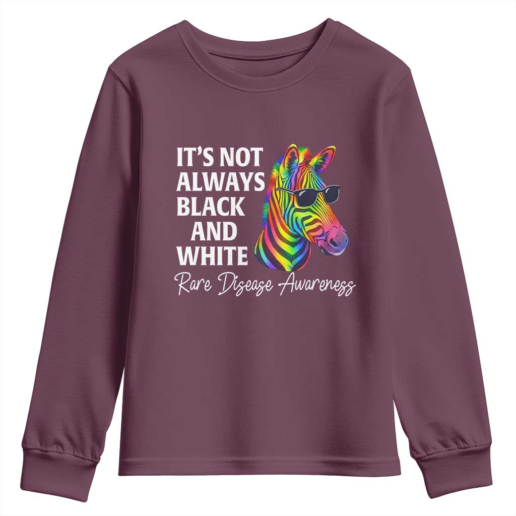 Rare Disease Awareness Youth Sweatshirt It Is Not Always Black And White Colorful Zebra TS11 Maroon Print Your Wear