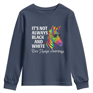 Rare Disease Awareness Youth Sweatshirt It Is Not Always Black And White Colorful Zebra TS11 Navy Print Your Wear
