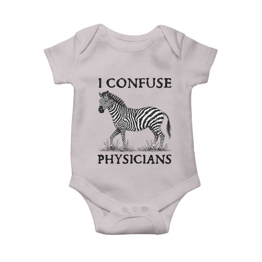 I Confuse Physicians Rare Disease Awareness Baby Onesie Funny Zebra TS11 Ice Gray Print Your Wear