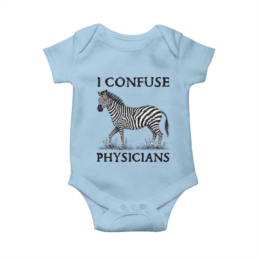 I Confuse Physicians Rare Disease Awareness Baby Onesie Funny Zebra TS11 Light Blue Print Your Wear