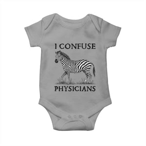 I Confuse Physicians Rare Disease Awareness Baby Onesie Funny Zebra TS11 Sport Gray Print Your Wear