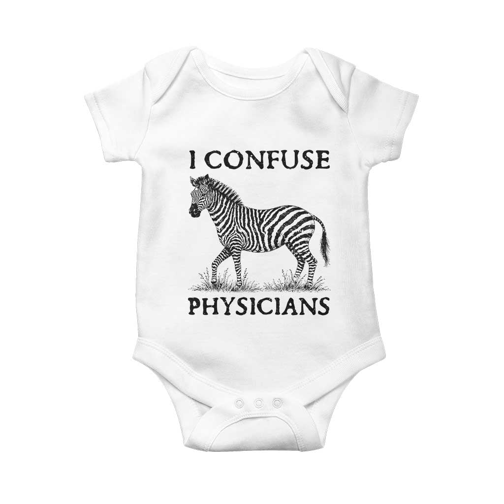 I Confuse Physicians Rare Disease Awareness Baby Onesie Funny Zebra TS11 White Print Your Wear