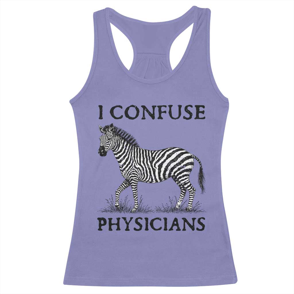 I Confuse Physicians Rare Disease Awareness Racerback Tank Top Funny Zebra TS11 Violet Print Your Wear