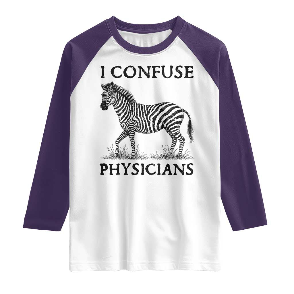 I Confuse Physicians Rare Disease Awareness Raglan Shirt Funny Zebra TS11 White Purple Print Your Wear