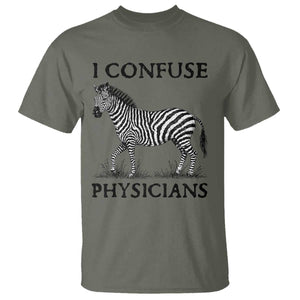 I Confuse Physicians Rare Disease Awareness T Shirt Funny Zebra TS11 Military Green Print Your Wear