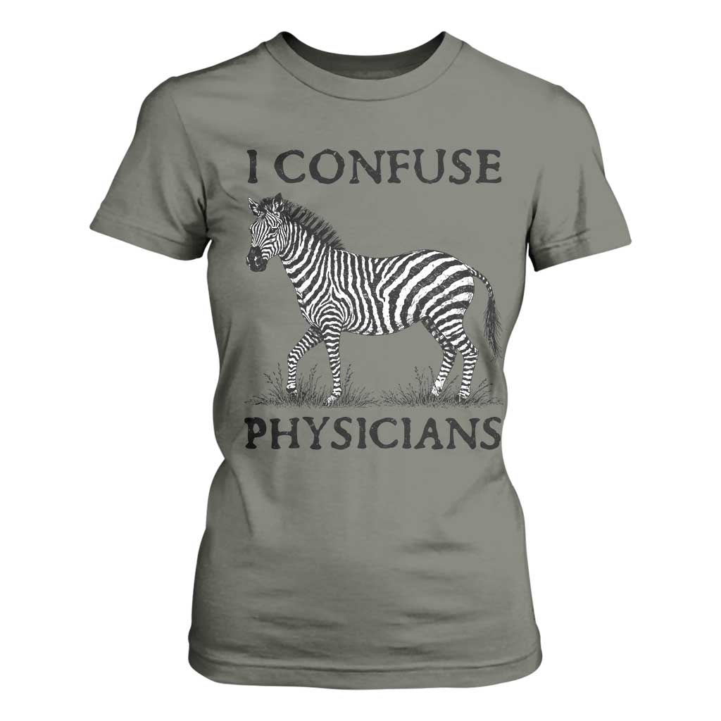 I Confuse Physicians Rare Disease Awareness T Shirt For Women Funny Zebra TS11 Military Green Print Your Wear