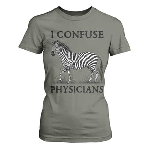 I Confuse Physicians Rare Disease Awareness T Shirt For Women Funny Zebra TS11 Military Green Print Your Wear