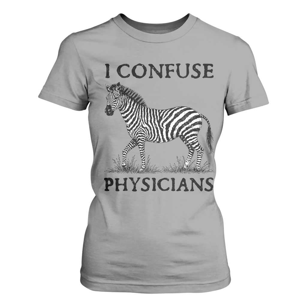 I Confuse Physicians Rare Disease Awareness T Shirt For Women Funny Zebra TS11 Sport Gray Print Your Wear