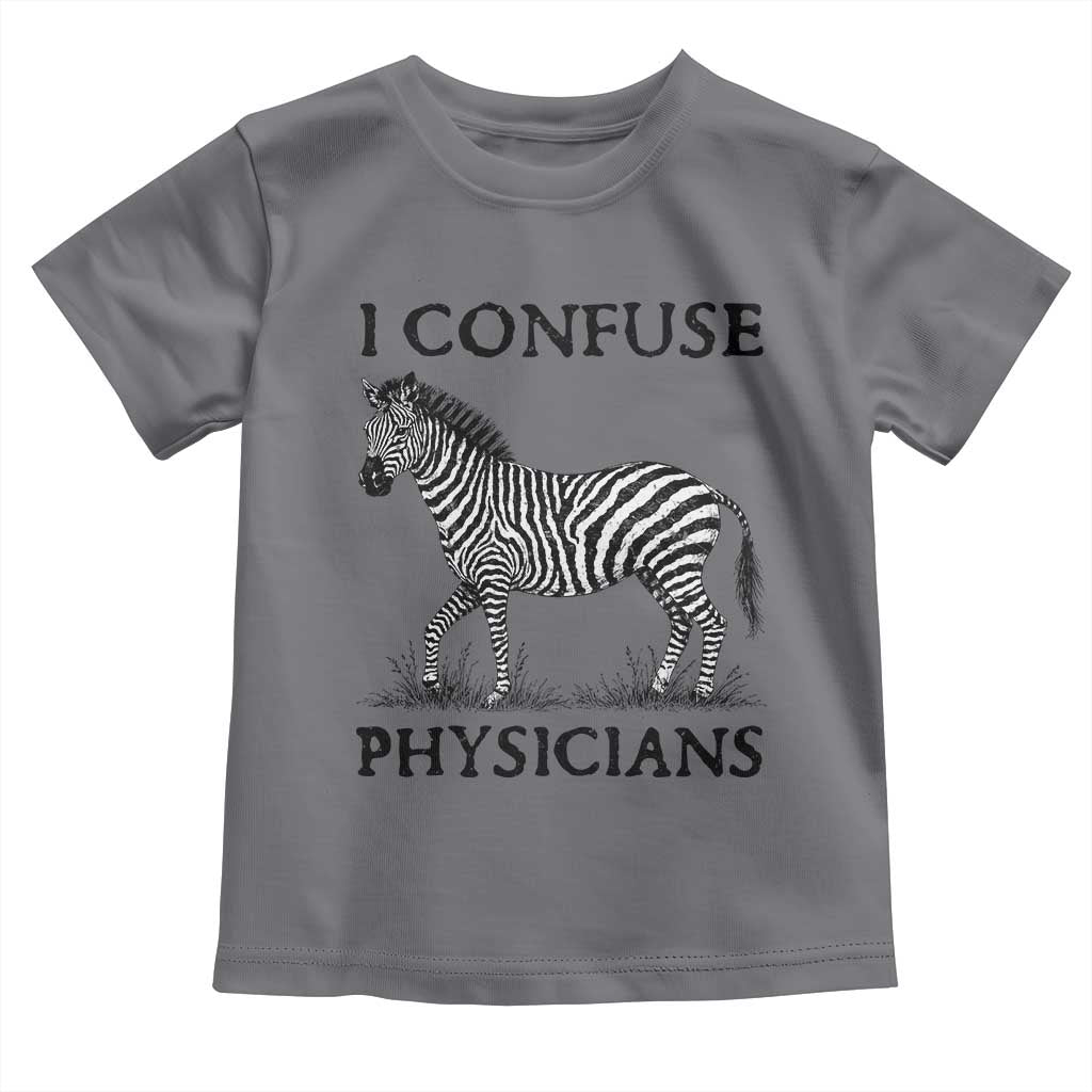 I Confuse Physicians Rare Disease Awareness Toddler T Shirt Funny Zebra TS11 Charcoal Print Your Wear
