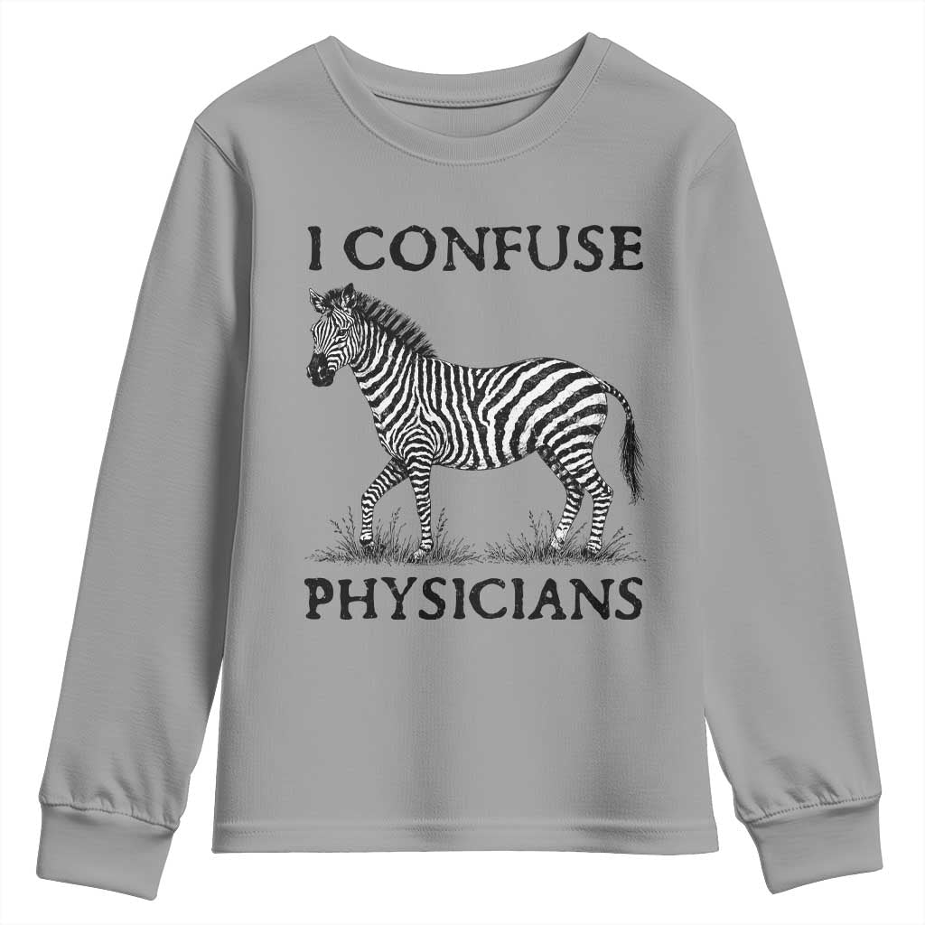 I Confuse Physicians Rare Disease Awareness Youth Sweatshirt Funny Zebra TS11 Sport Gray Print Your Wear
