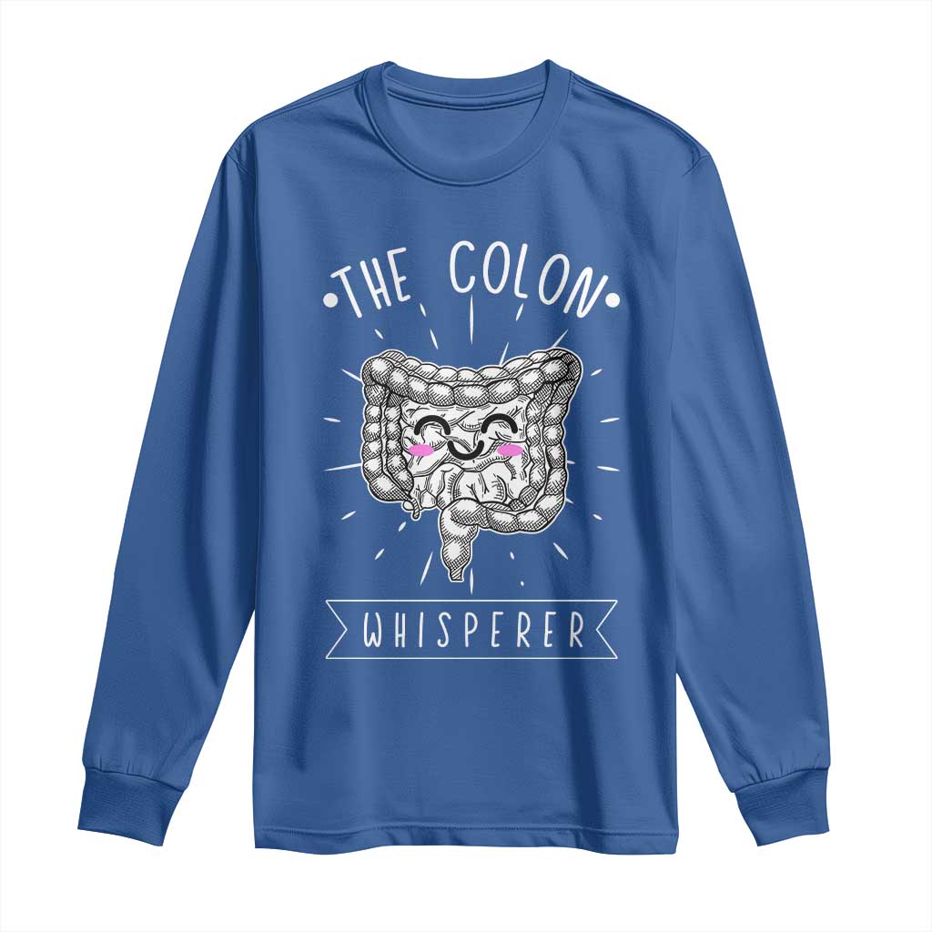 Funny Proctologist Endoscopy Nurse Long Sleeve Shirt The Colon Whisperer Endoscope Nurse TS11 Royal Blue Print Your Wear