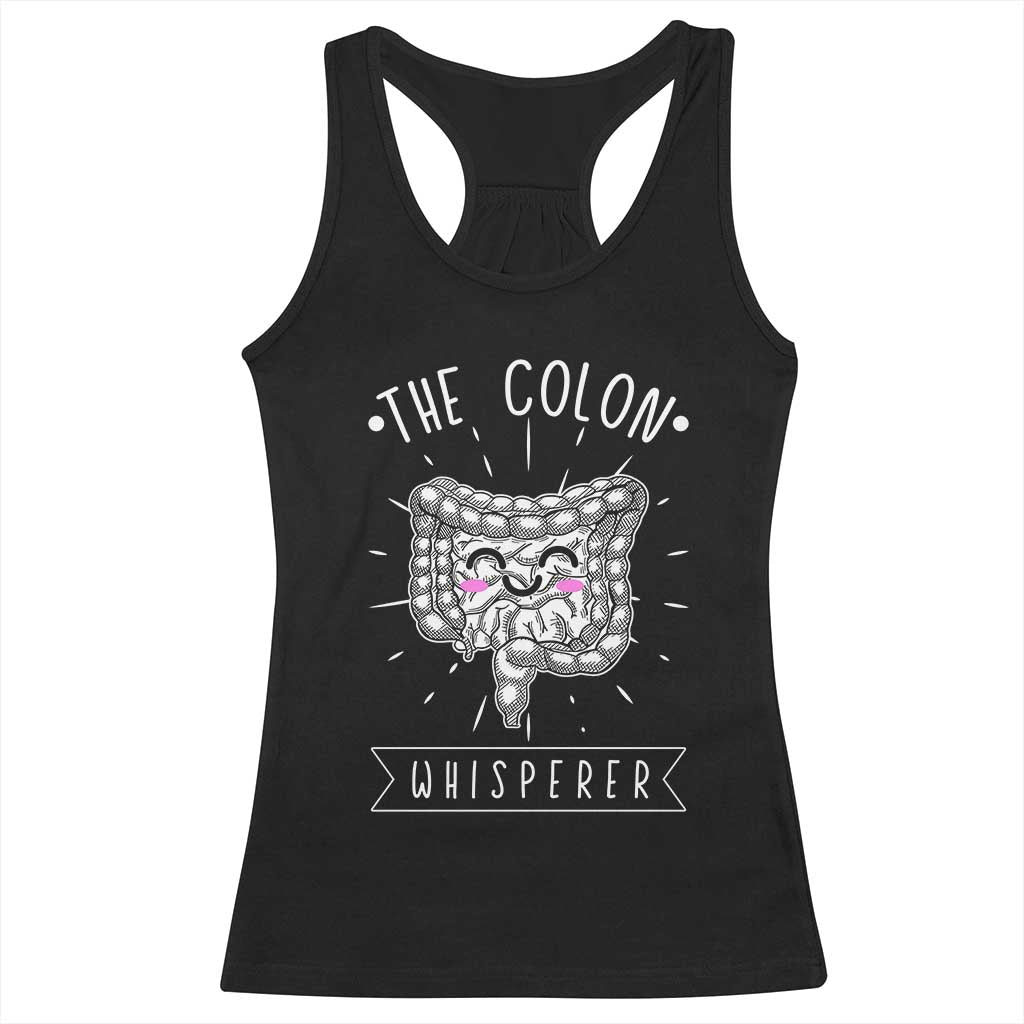 Funny Proctologist Endoscopy Nurse Racerback Tank Top The Colon Whisperer Endoscope Nurse TS11 Black Print Your Wear