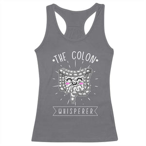 Funny Proctologist Endoscopy Nurse Racerback Tank Top The Colon Whisperer Endoscope Nurse TS11 Charcoal Print Your Wear