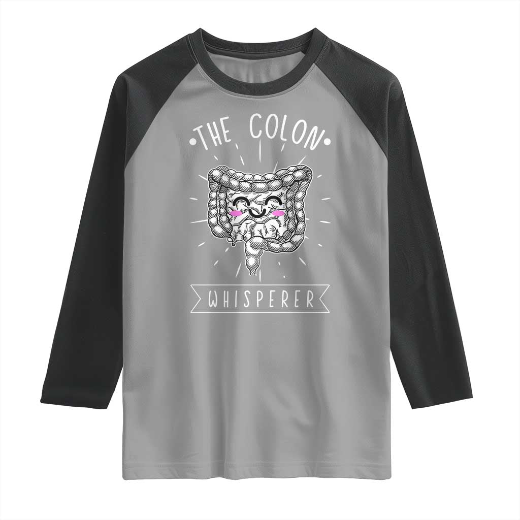 Funny Proctologist Endoscopy Nurse Raglan Shirt The Colon Whisperer Endoscope Nurse TS11 Sport Gray Black Print Your Wear