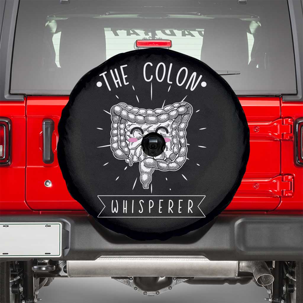 Funny Proctologist Endoscopy Nurse Spare Tire Cover The Colon Whisperer Endoscope Nurse TS11 Black Print Your Wear