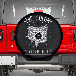 Funny Proctologist Endoscopy Nurse Spare Tire Cover The Colon Whisperer Endoscope Nurse TS11 Black Print Your Wear