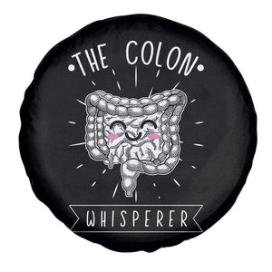 Funny Proctologist Endoscopy Nurse Spare Tire Cover The Colon Whisperer Endoscope Nurse TS11 Print Your Wear