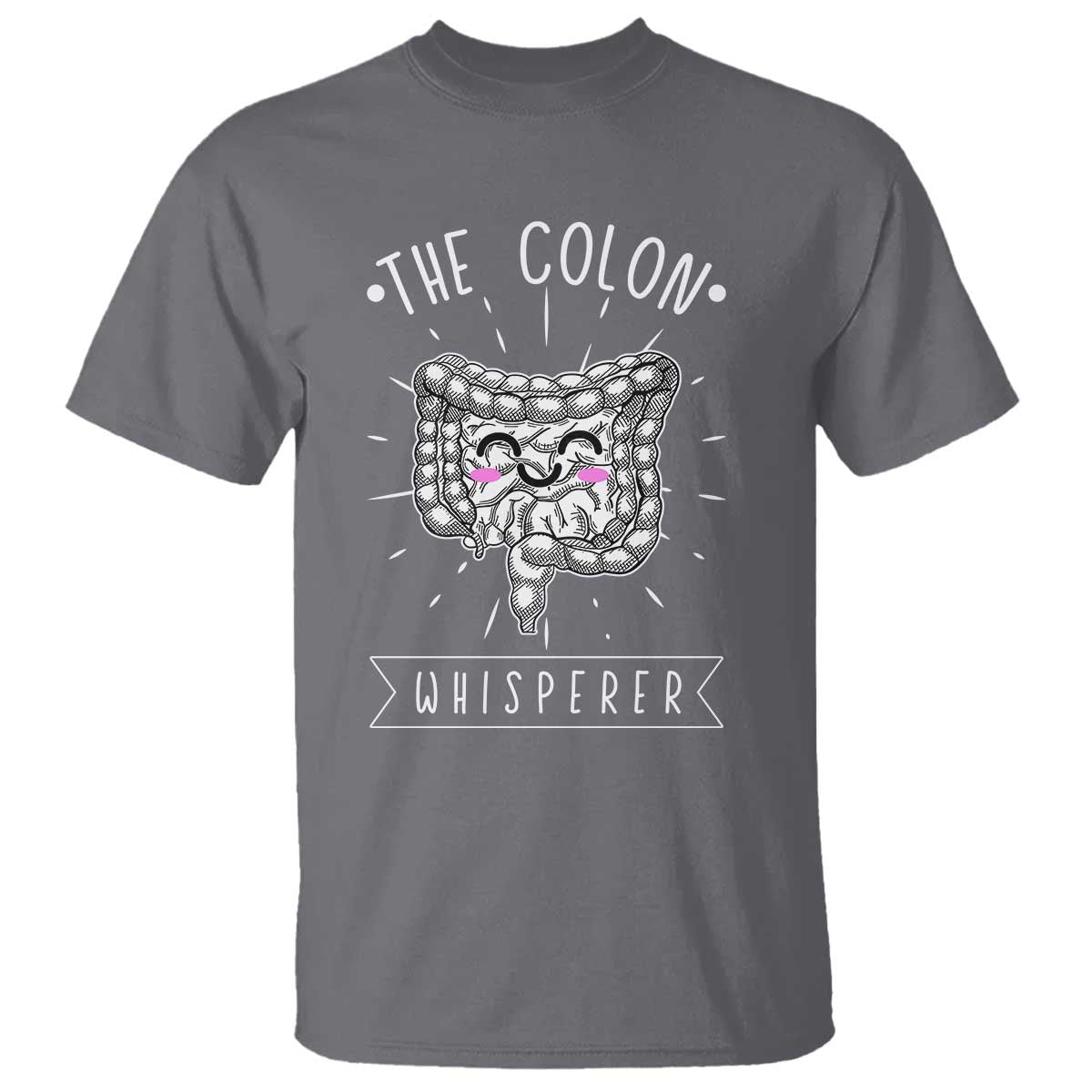 Funny Proctologist Endoscopy Nurse T Shirt The Colon Whisperer Endoscope Nurse TS11 Charcoal Print Your Wear