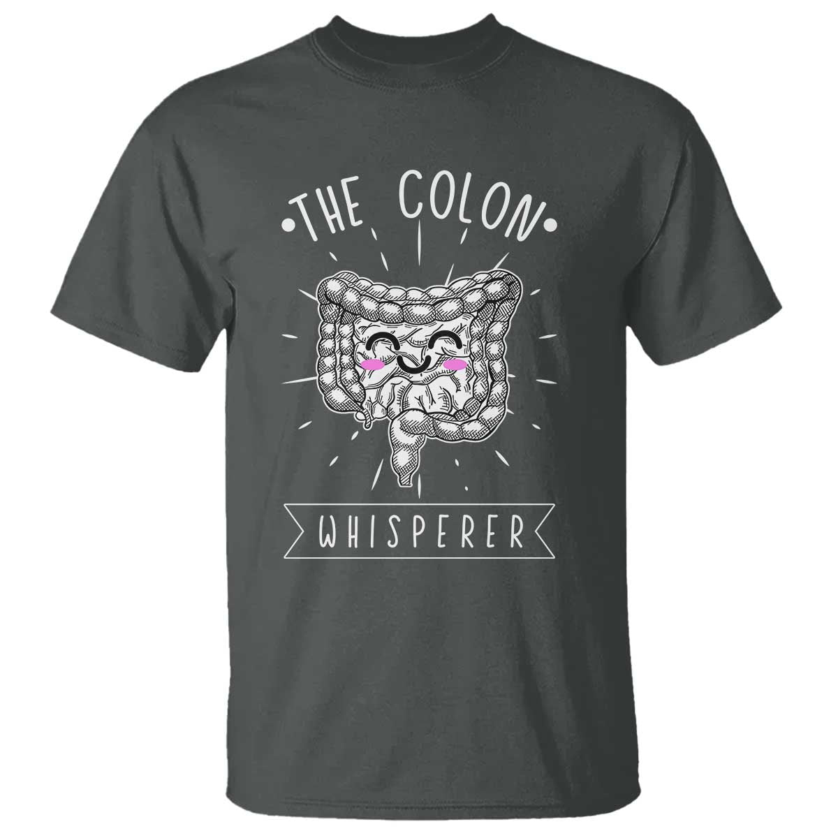 Funny Proctologist Endoscopy Nurse T Shirt The Colon Whisperer Endoscope Nurse TS11 Dark Heather Print Your Wear