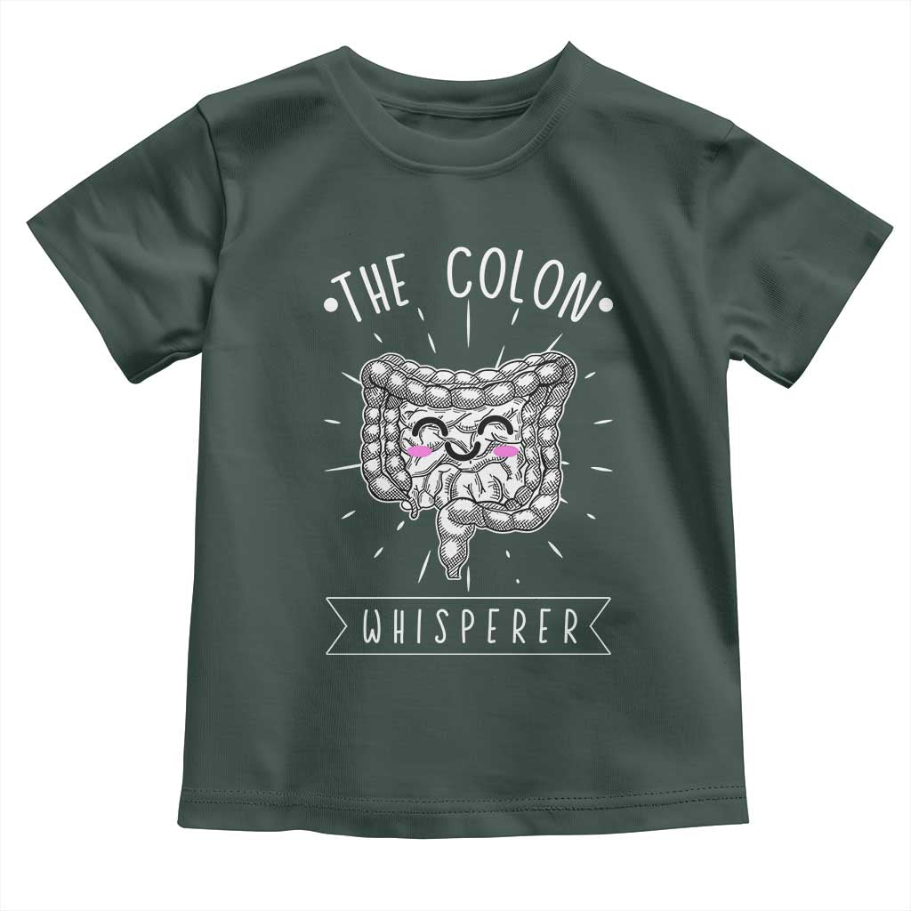Funny Proctologist Endoscopy Nurse Toddler T Shirt The Colon Whisperer Endoscope Nurse TS11 Dark Forest Green Print Your Wear