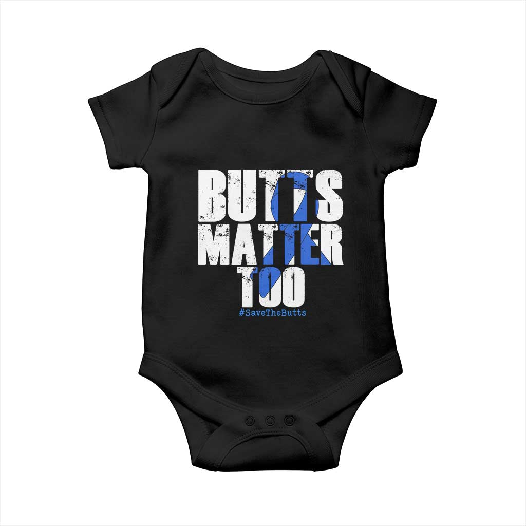 Funny Colon Cancer Awareness Baby Onesie Butts Matter Too Save The Butts TS11 Black Print Your Wear
