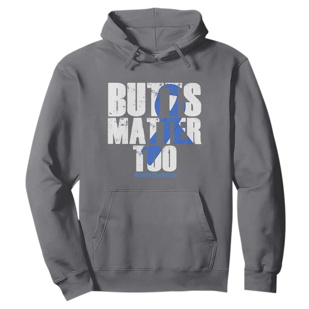 Funny Colon Cancer Awareness Hoodie Butts Matter Too Save The Butts TS11 Charcoal Print Your Wear