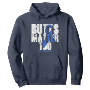 Funny Colon Cancer Awareness Hoodie Butts Matter Too Save The Butts TS11 Navy Print Your Wear