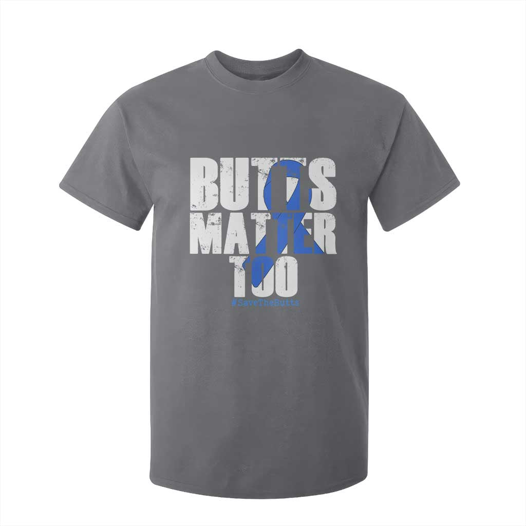 Funny Colon Cancer Awareness T Shirt For Kid Butts Matter Too Save The Butts TS11 Charcoal Print Your Wear