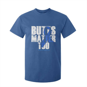 Funny Colon Cancer Awareness T Shirt For Kid Butts Matter Too Save The Butts TS11 Royal Blue Print Your Wear