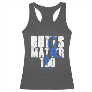 Funny Colon Cancer Awareness Racerback Tank Top Butts Matter Too Save The Butts TS11 Dark Heather Print Your Wear