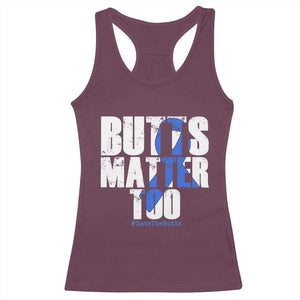 Funny Colon Cancer Awareness Racerback Tank Top Butts Matter Too Save The Butts TS11 Maroon Print Your Wear