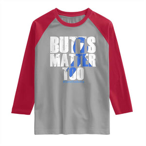 Funny Colon Cancer Awareness Raglan Shirt Butts Matter Too Save The Butts TS11 Sport Gray Red Print Your Wear