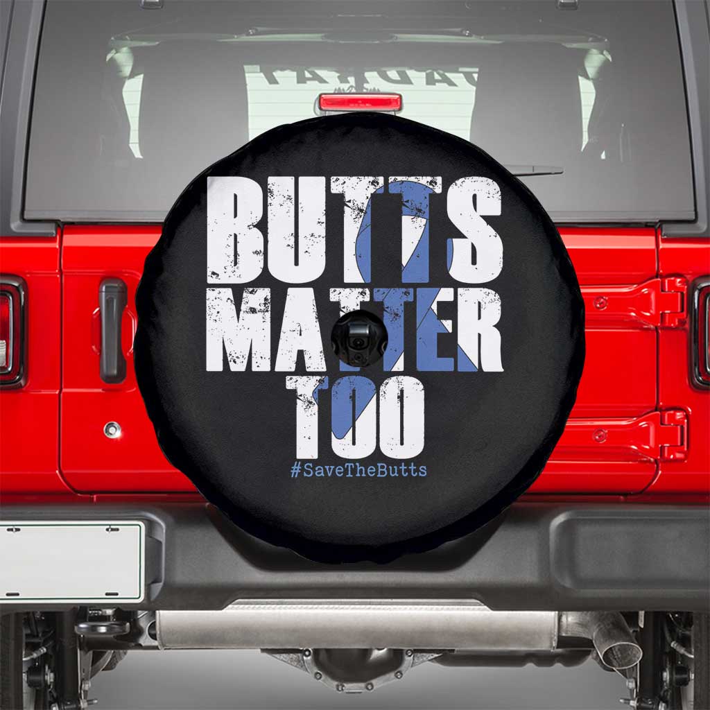 Funny Colon Cancer Awareness Spare Tire Cover Butts Matter Too Save The Butts TS11 Black Print Your Wear