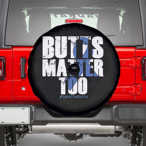 Funny Colon Cancer Awareness Spare Tire Cover Butts Matter Too Save The Butts TS11 Black Print Your Wear