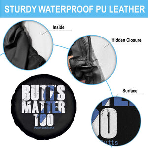 Funny Colon Cancer Awareness Spare Tire Cover Butts Matter Too Save The Butts TS11 Print Your Wear