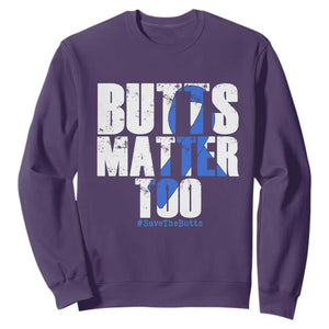 Funny Colon Cancer Awareness Sweatshirt Butts Matter Too Save The Butts TS11 Purple Print Your Wear
