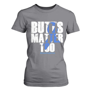 Funny Colon Cancer Awareness T Shirt For Women Butts Matter Too Save The Butts TS11 Charcoal Print Your Wear