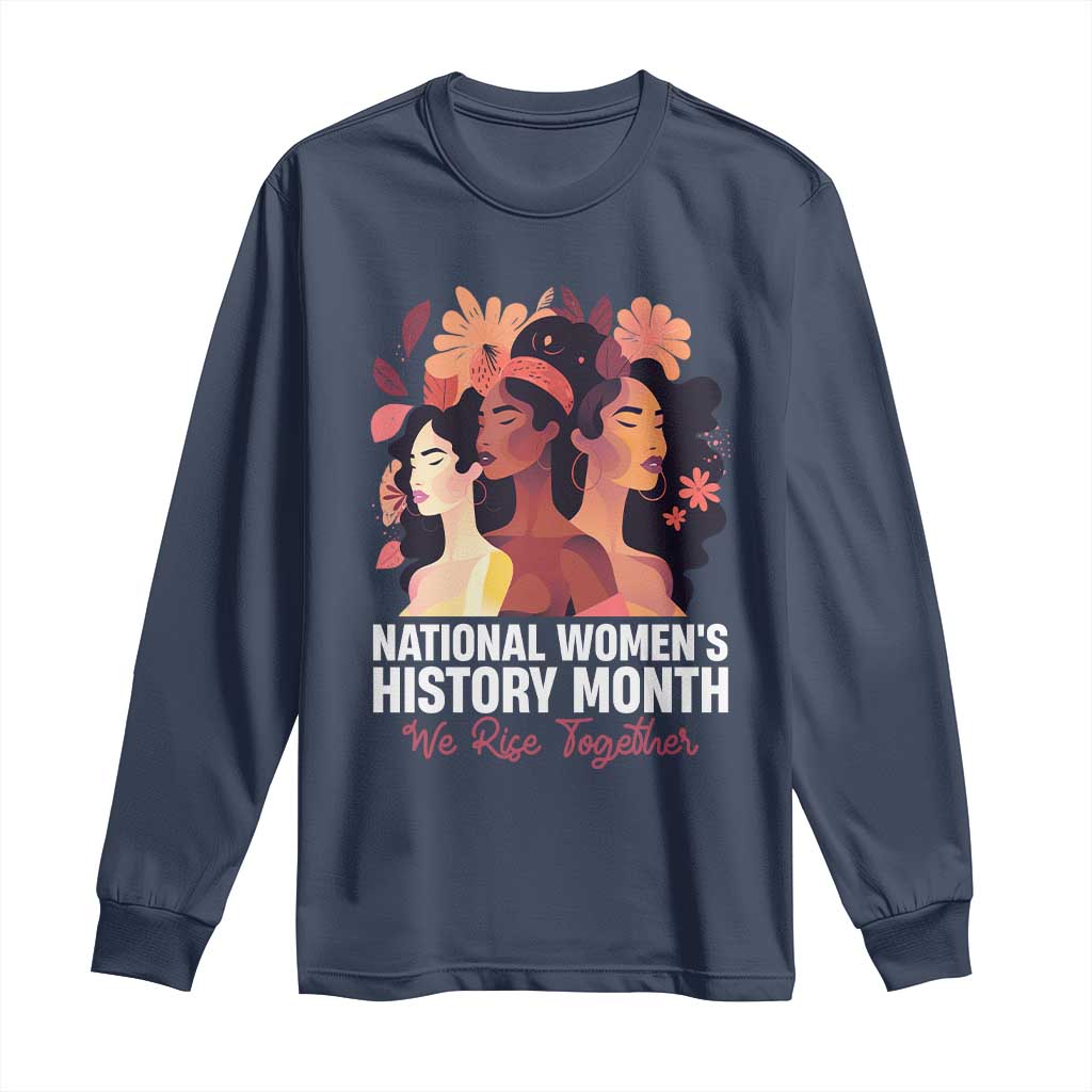 National Women's History Month We Rise Together Long Sleeve Shirt TS11 Navy Print Your Wear