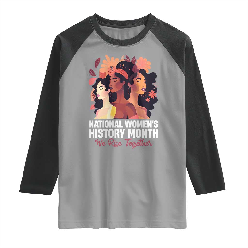 National Women's History Month We Rise Together Raglan Shirt TS11 Sport Gray Black Print Your Wear