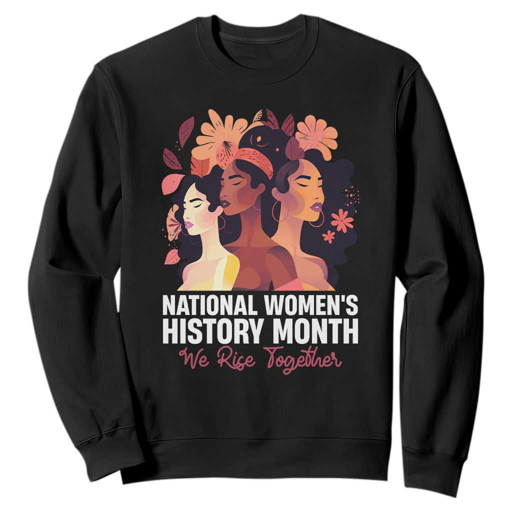 National Women's History Month We Rise Together Sweatshirt TS11 Black Print Your Wear