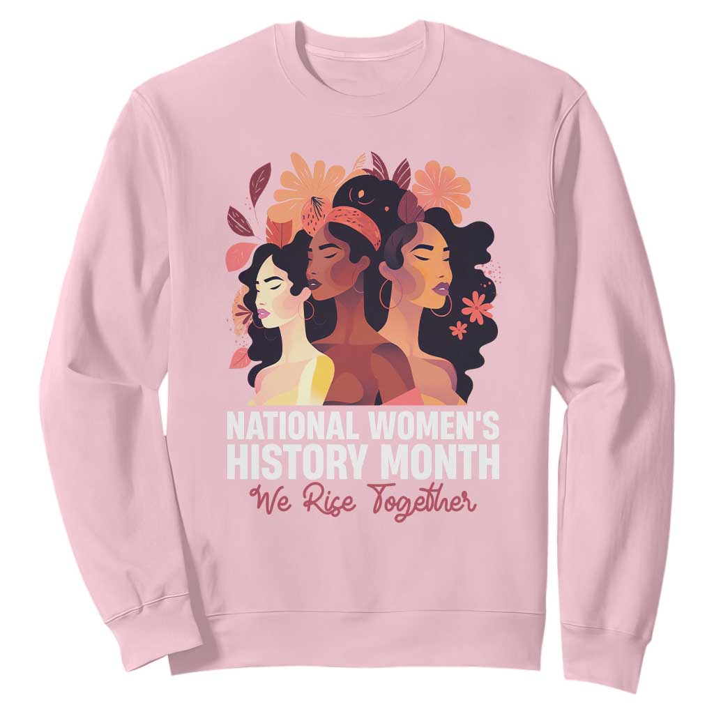 National Women's History Month We Rise Together Sweatshirt TS11 Light Pink Print Your Wear