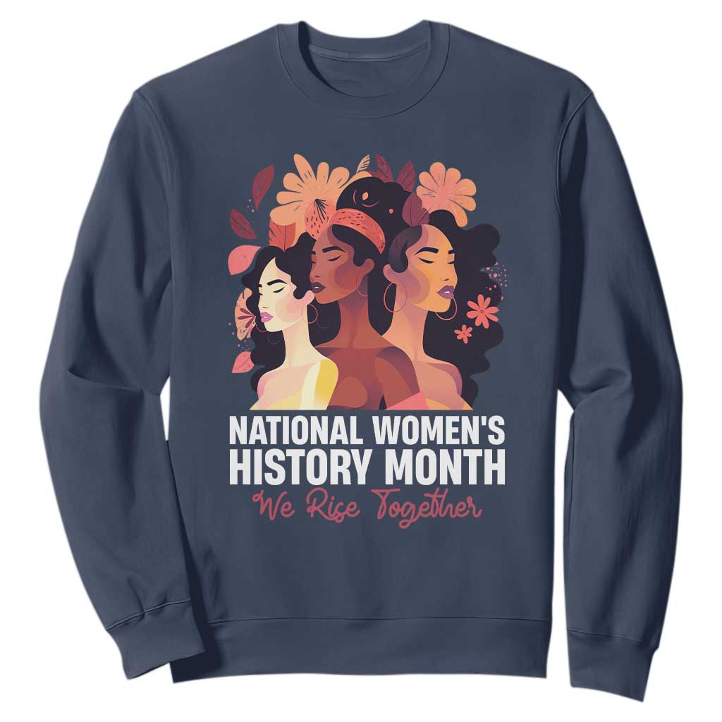 National Women's History Month We Rise Together Sweatshirt TS11 Navy Print Your Wear