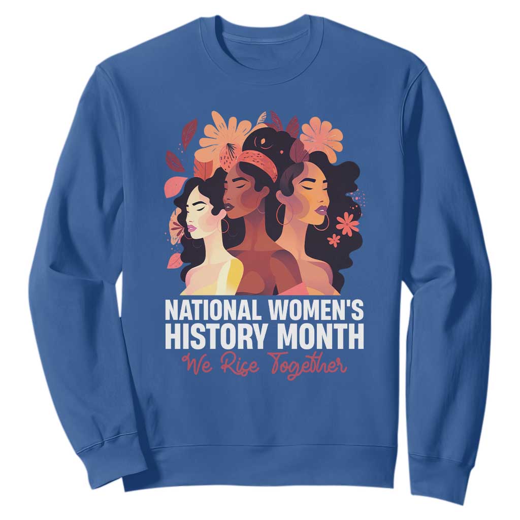 National Women's History Month We Rise Together Sweatshirt TS11 Royal Blue Print Your Wear