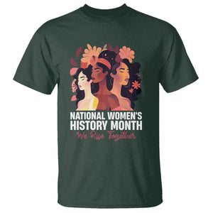 National Women's History Month We Rise Together T Shirt TS11 Dark Forest Green Print Your Wear