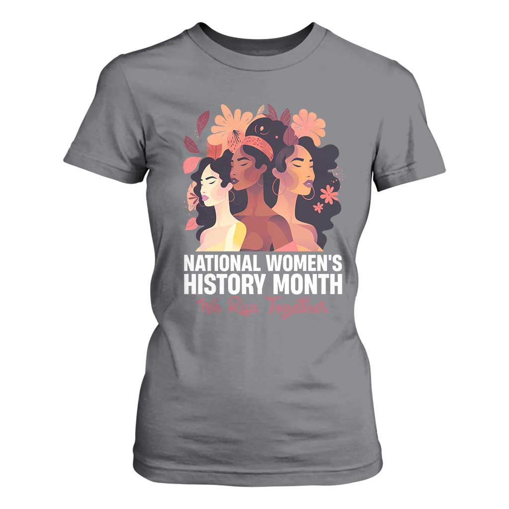 National Women's History Month We Rise Together T Shirt For Women TS11 Charcoal Print Your Wear