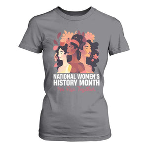 National Women's History Month We Rise Together T Shirt For Women TS11 Charcoal Print Your Wear